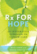 Rx for Hope: An Integrative Approach to Cancer Care