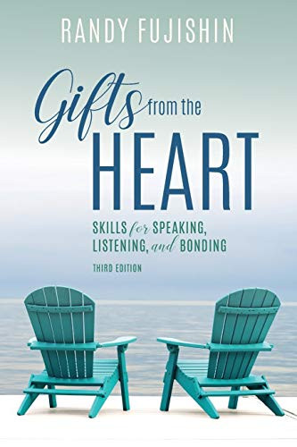 Gifts from the Heart: Skills for Speaking Listening and Bonding