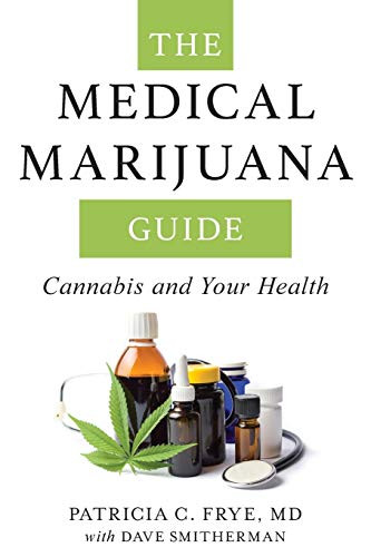 Medical Marijuana Guide: Cannabis and Your Health