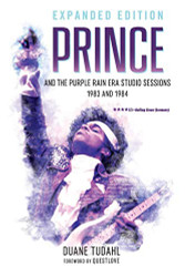 Prince and the Purple Rain Era Studio Sessions: 1983 and 1984 - Prince