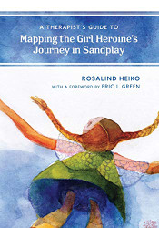 Therapist's Guide to Mapping the Girl Heroine's Journey