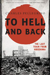 To Hell and Back: The Last Train from Hiroshima