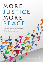 More Justice More Peace: When Peacemakers Are Advocates