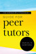 Rowman & Littlefield Guide for Peer Tutors - Theory & Practice