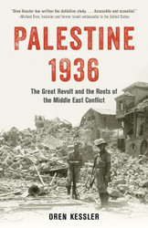 Palestine 1936: The Great Revolt and the Roots of the Middle East
