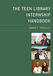 Teen Library Internship Handbook (Teen Librarian Bookshelf)