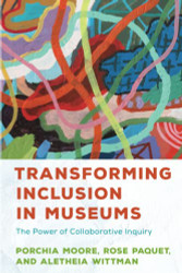 Transforming Inclusion in Museums (American Alliance of Museums)