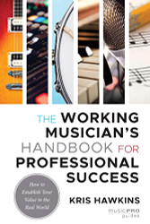 Working Musician's Handbook for Professional Success - Music Pro