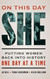 On This Day She: Putting Women Back into History One Day at a Time