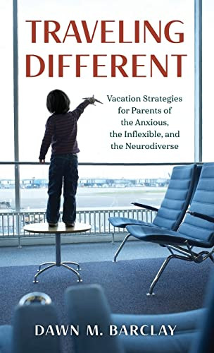Traveling Different: Vacation Strategies for Parents of the Anxious