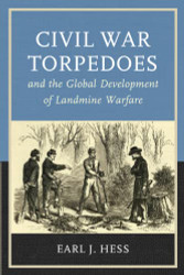 Civil War Torpedoes and the Global Development of Landmine Warfare