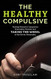 Healthy Compulsive