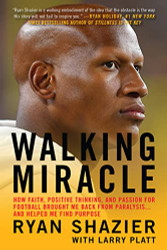 Walking Miracle: How Faith Positive Thinking and Passion