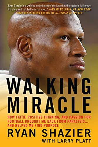 Walking Miracle: How Faith Positive Thinking and Passion