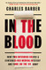 In the Blood: How Two Outsiders Solved a Centuries-Old Medical Mystery