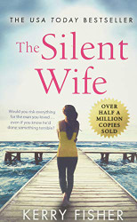 Silent Wife: A gripping emotional page-turner with a twist that