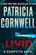 Livid: A Scarpetta Novel (Kay Scarpetta 26)