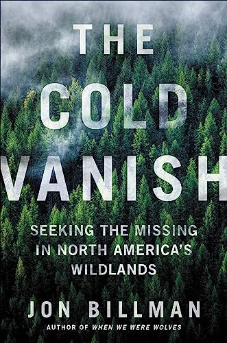 Cold Vanish: Seeking the Missing in North America's Wildlands