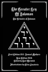Greater Key of Solomon: The Grimoire of Solomon