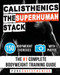 Calisthenics: The SUPERHUMAN Stack: 150 Bodyweight Exercises | The #1
