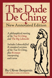Dude De Ching: New Annotated Edition