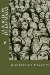 La Rebelion De Las Masas (Spanish Edition)