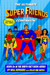 Ultimate Super Friends Companion: Volume 2 The 1980s - Brbtv Fact