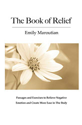 Book of Relief: Passages and Exercises to Relieve Negative Emotion