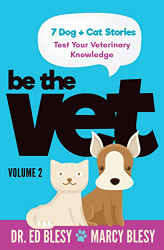 Be the Vet (7 Dog + Cat Stories