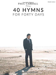 Paul Cardall - 40 Hymns for Forty Days: Piano Solo Songbook