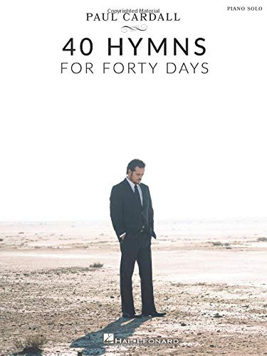 Paul Cardall - 40 Hymns for Forty Days: Piano Solo Songbook
