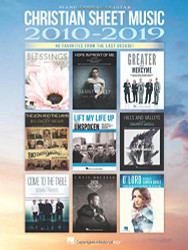Christian Sheet Music 2010-2019 - 40 Favorites from the Last Decade