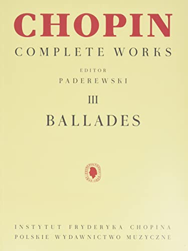 Ballades: Chopin Complete Works Vol. III