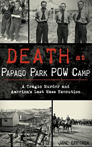 Death at Papago Park POW Camp