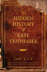 Hidden History of East Tennessee