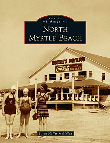 North Myrtle Beach (Images of America)