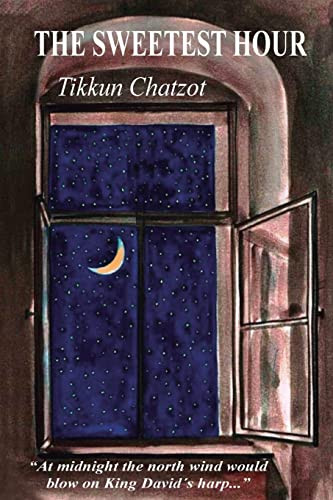 Sweetest Hour - Tikkun Chatzot