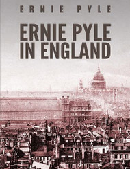 Ernie Pyle in England