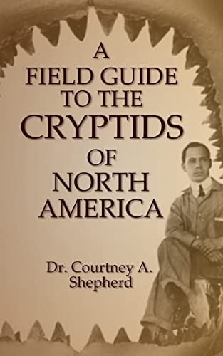 Field Guide to the Cryptids of North America