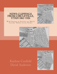 News Clippings from Circleville Utah 1861-1926