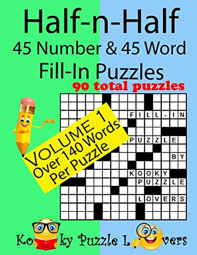 Half-n-Half Fill-In Puzzles 45 number & 45 Word Fill-In Puzzles Volume 1