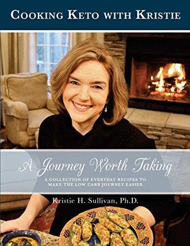 Journey to Health: A Journey Worth Taking: Cooking Keto with Kristie