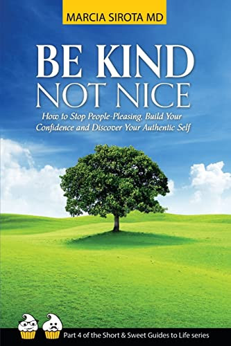 Be Kind Not Nice: How to stop people-pleasing build your confidence