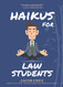 Haikus for Law Students