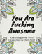 You Are Fucking Awesome