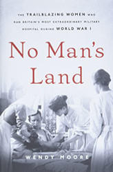 No Man's Land: The Trailblazing Women Who Ran Britain's Most