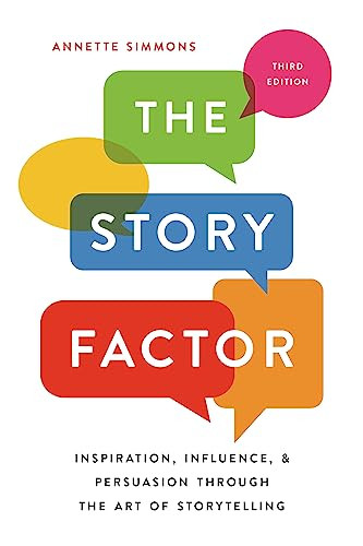 Story Factor: Inspiration Influence and Persuasion through