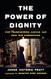 Power of Dignity: How Transforming Justice Can Heal Our