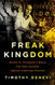 Freak Kingdom: Hunter S. Thompson's Manic Ten-Year Crusade Against