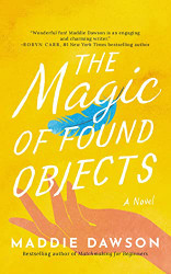 Magic of Found Objects: A Novel